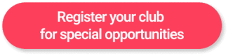 Register your club for special opportunities